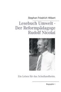 Lesebuch Umwelt - Der Reformpädagoge Rudolf Nicolai