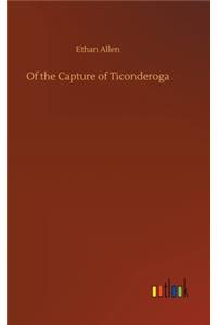 Of the Capture of Ticonderoga