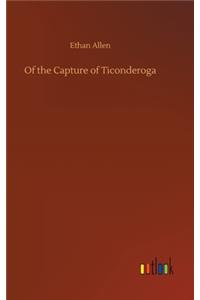 Of the Capture of Ticonderoga