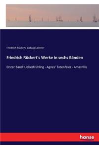 Friedrich Rückert's Werke in sechs Bänden
