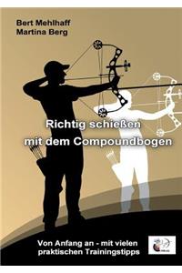Richtig schießen mit dem Compoundbogen