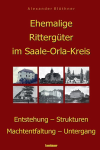 Ehemalige Rittergüter im Saale-Orla-Kreis