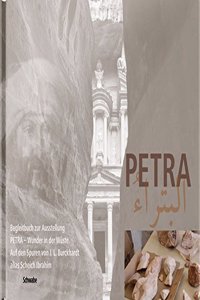 Petra. Wunder in Der Wuste, Textband: Auf Den Spuren Von J.L. Burckhardt Alias Scheich Ibrahim