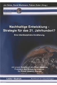 Nachhaltige Entwicklung — Strategie für das 21. Jahrhundert?