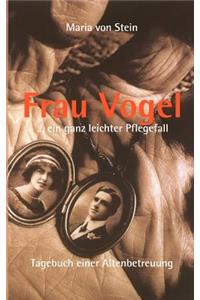 Frau Vogel ... ein ganz leichter Pflegefall
