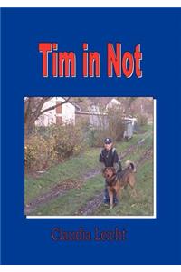 Tim in Not