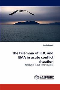 Dilemma of Phc and Ema in Acute Conflict Situation