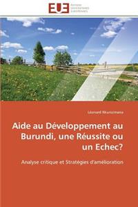 Aide Au D�veloppement Au Burundi, Une R�ussite Ou Un Echec?