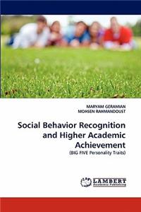 Social Behavior Recognition and Higher Academic Achievement