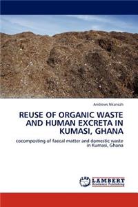 Reuse of Organic Waste and Human Excreta in Kumasi, Ghana