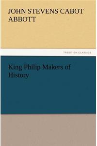 King Philip Makers of History