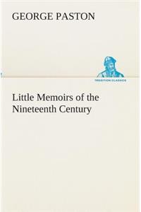 Little Memoirs of the Nineteenth Century