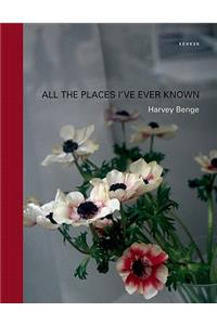 All the Places I've Ever Known