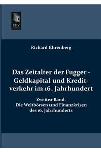 Zeitalter Der Fugger - Geldkapital Und Kreditverkehr Im 16. Jahrhundert