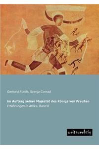Im Auftrag Seiner Majestat Des Konigs Von Preussen