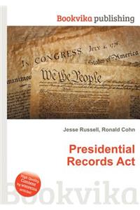 Presidential Records ACT