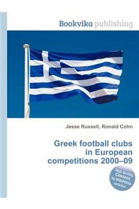 Greek Football Clubs in European Competitions 2000-09