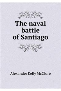 The naval battle of Santiago