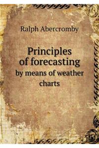 Principles of Forecasting by Means of Weather Charts