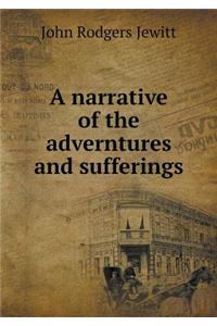 A Narrative of the Adverntures and Sufferings