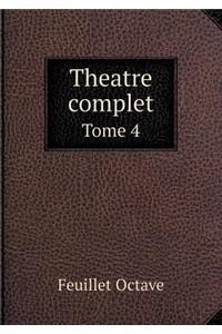 Theatre Complet Tome 4