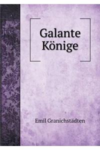 Galante Könige