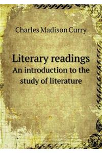 Literary Readings an Introduction to the Study of Literature