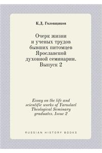 Essay on the Life and Scientific Works of Yaroslavl Theological Seminary Graduates. Issue 2