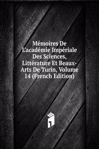 Memoires De L'academie Imperiale Des Sciences, Litterature Et Beaux-Arts De Turin, Volume 14 (French Edition)