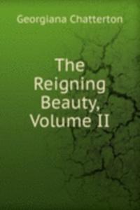 Reigning Beauty, Volume II