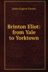 Brinton Eliot: from Yale to Yorktown