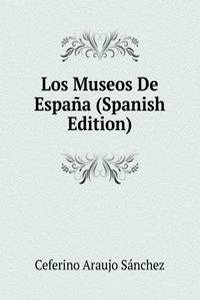 Los Museos De Espana (Spanish Edition)