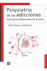 Psiquiatr-A de Las Adicciones.
