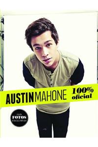 Austin Mahone. Tal Como Pasa. Mi Historia Oficial (Austin Mahone: Just How It Happened: My Official Story)