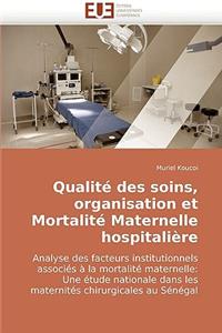 Qualit? Des Soins, Organisation Et Mortalit? Maternelle Hospitali?re