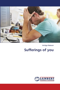 Sufferings of you