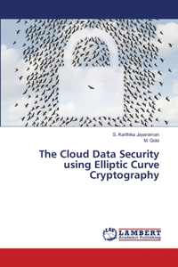 Cloud Data Security using Elliptic Curve Cryptography
