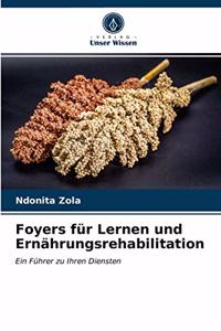 Foyers für Lernen und Ernährungsrehabilitation