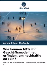 Wie können MFIs ihr Geschäftsmodell neu erfinden, um nachhaltig zu sein?