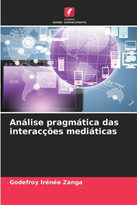 Análise pragmática das interacções mediáticas