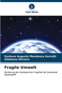 Fragile Umwelt