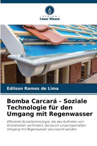 Bomba Carcará - Soziale Technologie für den Umgang mit Regenwasser