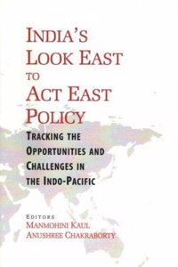 India's Look East to Act East Policy