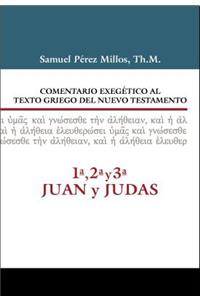 Comentario Exegetico al texto griego del Nuevo Testamento, 1ª, 2ª, 3ª Juan y Judas