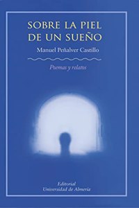 Sobre la piel de un sueno (Fuera de coleccion) (Spanish Edition)