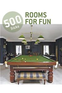 Rooms for Fun: 500 Tricks