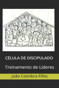 Célula de Discipulado Treinamento de Líderes