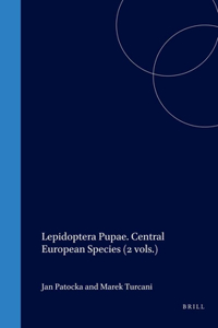 Lepidoptera Pupae. Central European Species (2 Vols.)