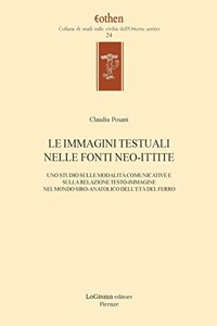 Le Immagini Testuali Nelle Fonti Neo-Ittite