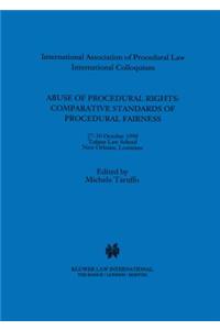 Abuse of Procedural Rights: Comparative Standards of Procedural Fairness